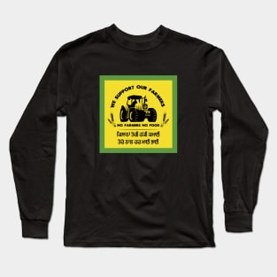 We Support Our Farmers Long Sleeve T-Shirt